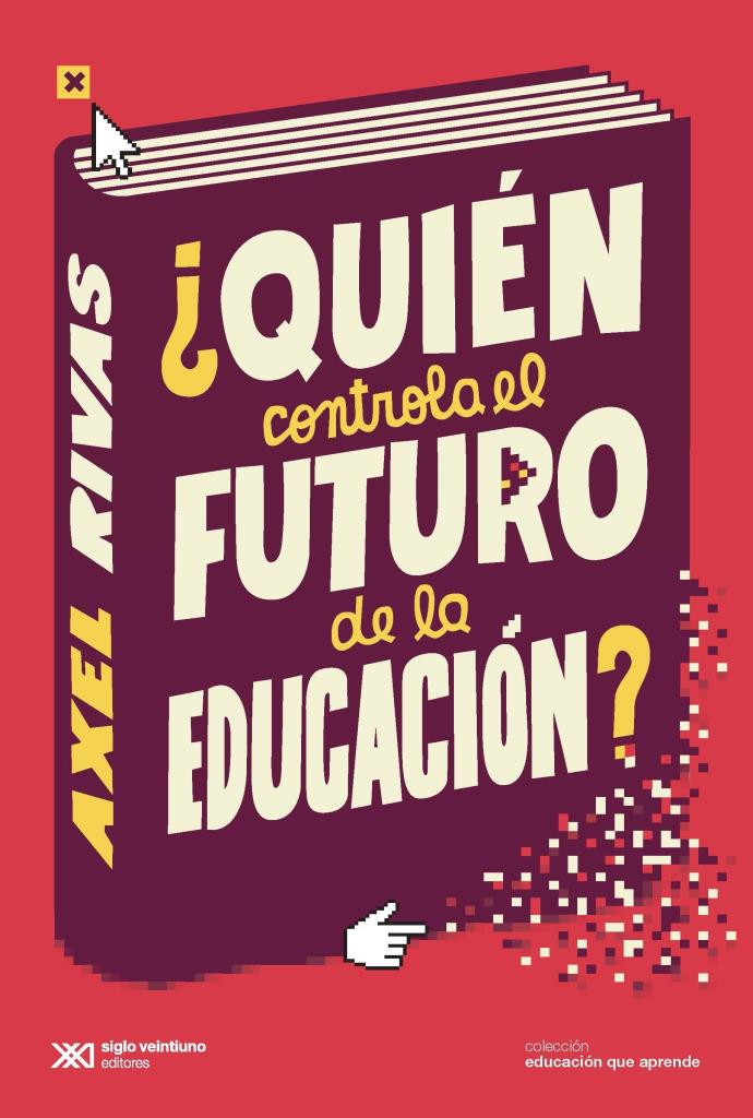 QUIEN CONTROLA EL FUTURO DE LA EDUCACION