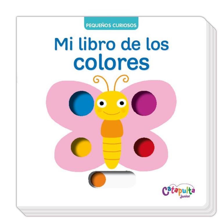 MI LIBRO DE LOS COLORES - PEQUEÑOS CURIOSOS