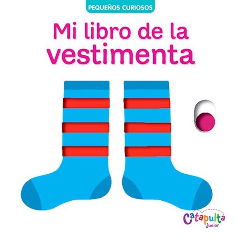 MI LIBRO DE LA VESTIMENTA - PEQUEÑOS CURIOSOS