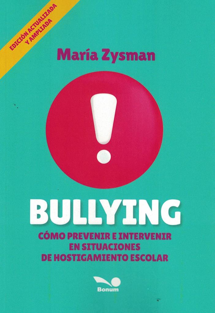 BULLYING- COMO PREVENIR E INTERVENIR EN SITUACIONES DE HOSTIGAMIENTO ESCOLAR