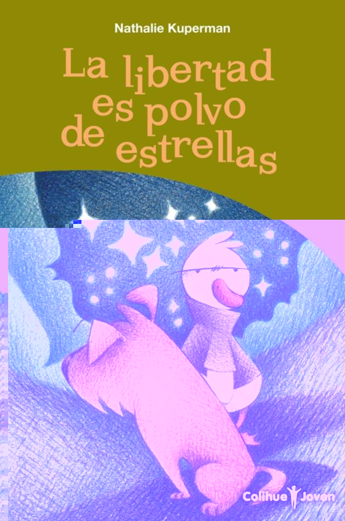 LIBERTAD ES POLVO DE ESTRELLAS, LA