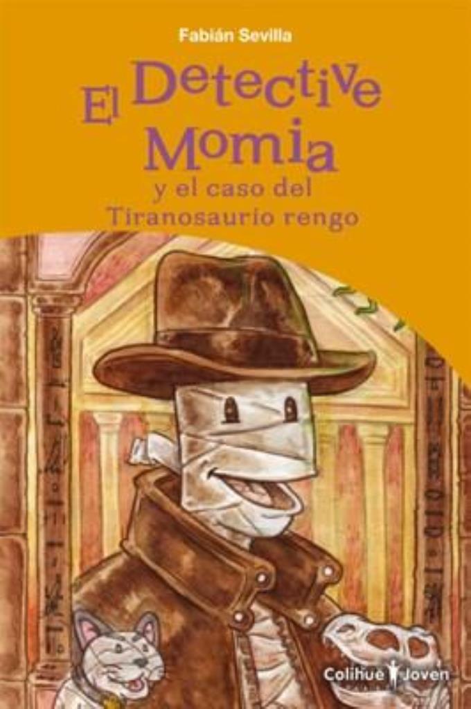 DETECTIVE MOMIA Y EL CASO DEL TIRANOSAURIO RENGO, EL