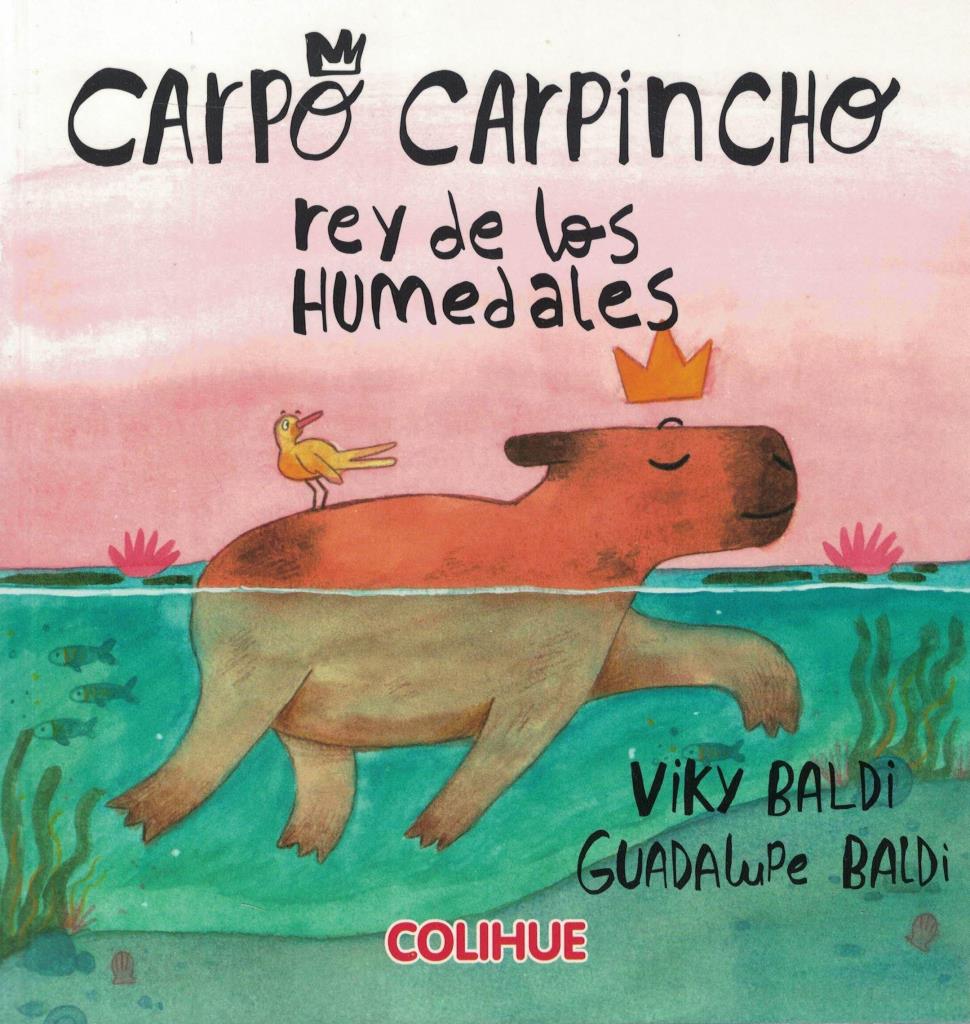 CARPO CARPINCHO, REY DE LOS HUMEDALES