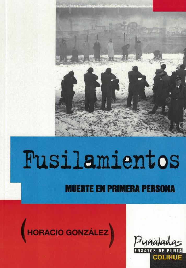FUSILAMIENTOS-  MUERTE EN PRIMERA PERSONA
