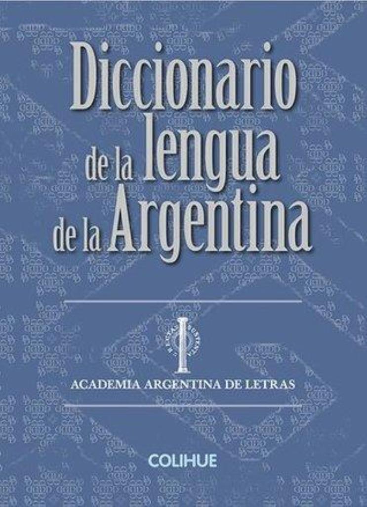 DICCIONARIO DE LA LENGUA DE LA ARGENTINA (TD)