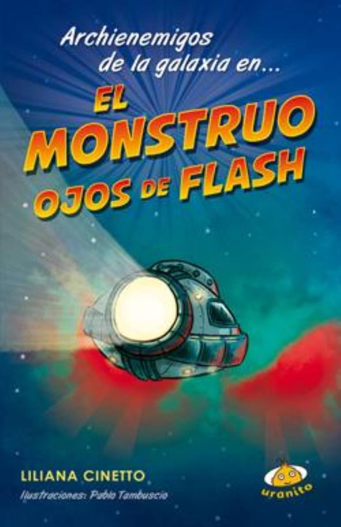 ARCHIENEMIGOS DE LA GALAXIA EN... EL MONSTRUO OJOS DE FLASH