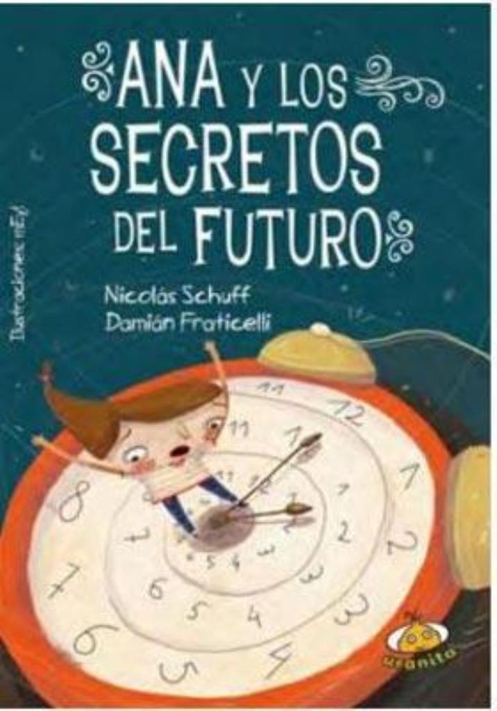 ANA Y LOS SECRETOS DEL FUTURO