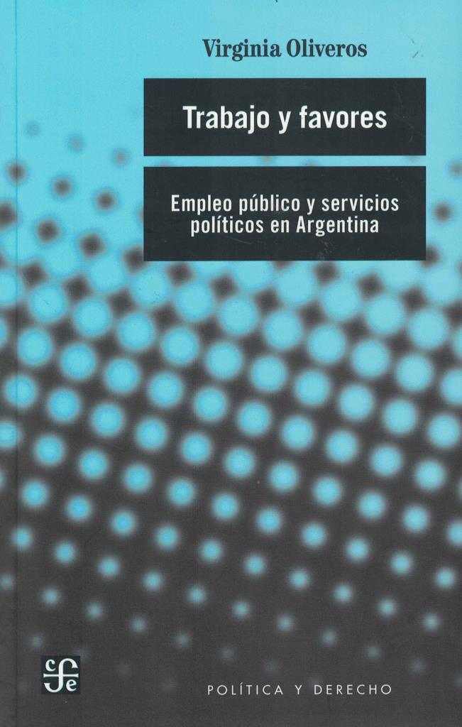 TRABAJO Y FAVORES- EMPLEO PUBLICO Y SERVICIOS POLITICOS EN ARGENTINA