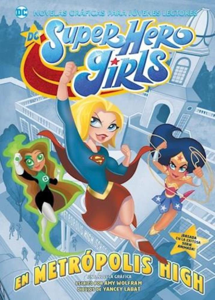 SUPER HERO GIRLS: EN METROPOLIS HIGH