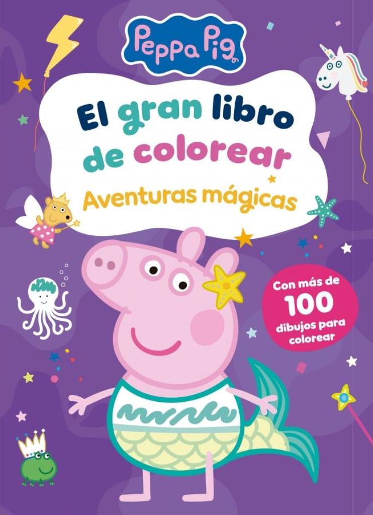 PEPPA PIG- EL GRAN LIBRO DE COLOREAR, AVENTURAS MAGICAS