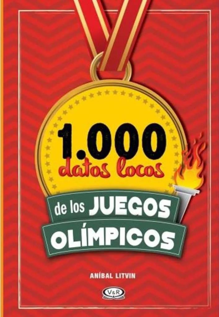 1000 DATOS LOCOS DE LOS JUEGOS OLIMPICOS