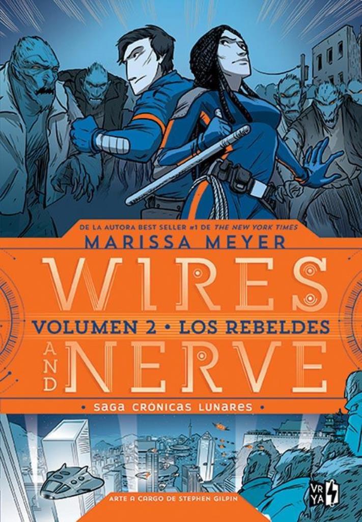 WIRES & NERVE - LOS REBELDES 2 - CRONICAS LUNARES 8)