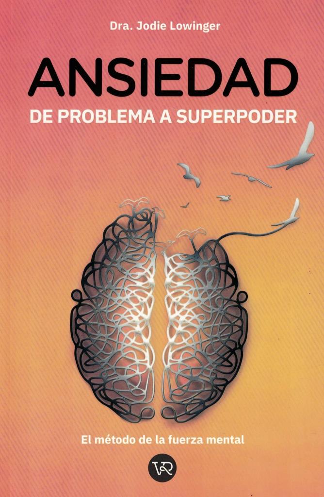 ANSIEDAD- DE PROBLEMA A SUPERPODER