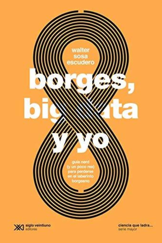 BORGES, BIG DATA Y YO