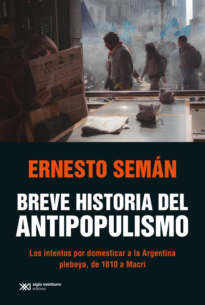 BREVE HISTORIA DEL ANTIPOPULISMO - Colección: Singular