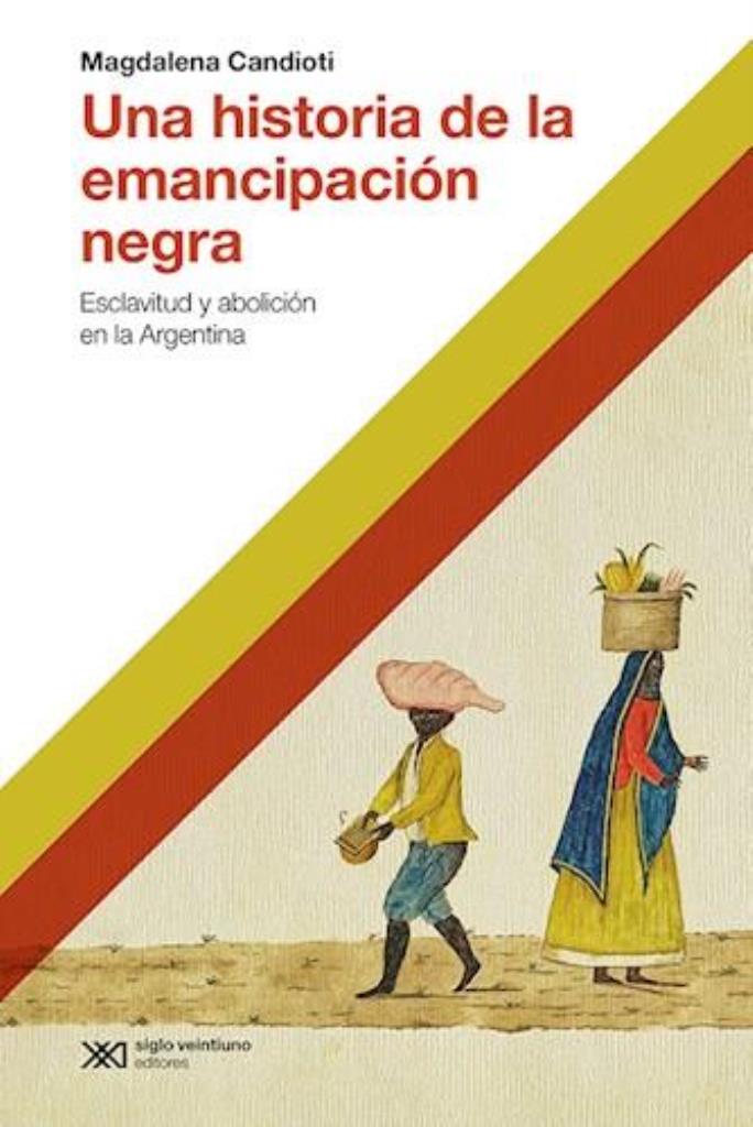 UNA HISTORIA DE LA EMANCIPACION NEGRA