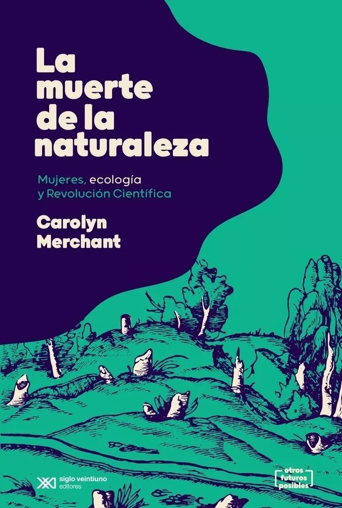 MUERTE DE LA NATURALEZA, LA