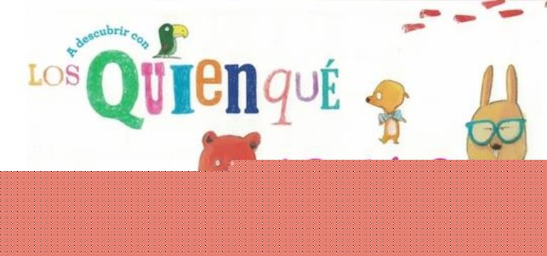 A DESCUBRIR CON LOS QUIENQUE- QUIEN