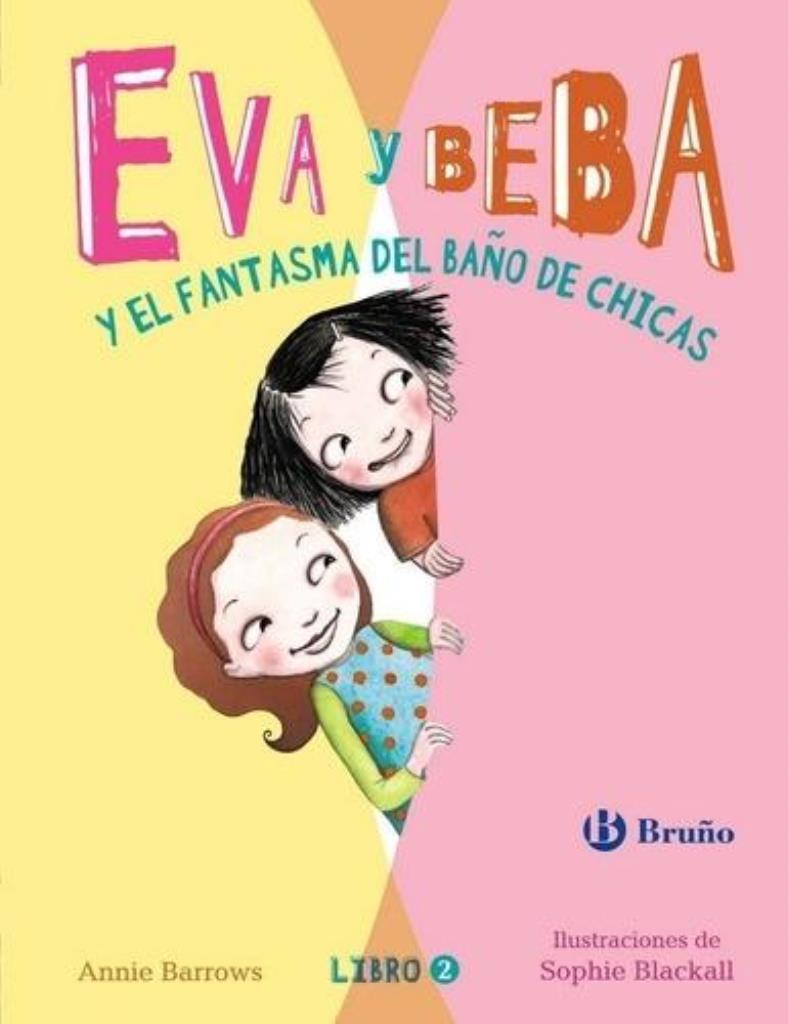 EVA Y BEBA Y EL FANTASMA QUE HABIA QUE ECHAR- EVA Y BEBA 2