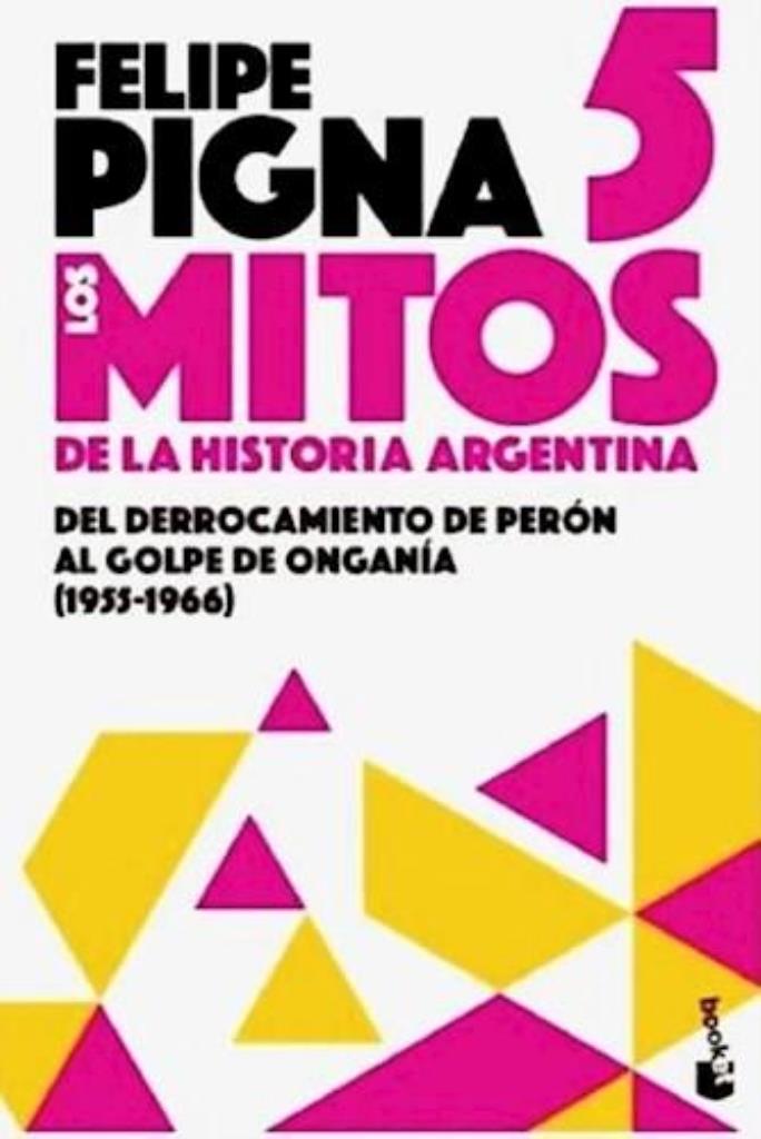 MITOS DE LA HISTORIA ARGENTINA 5, LOS