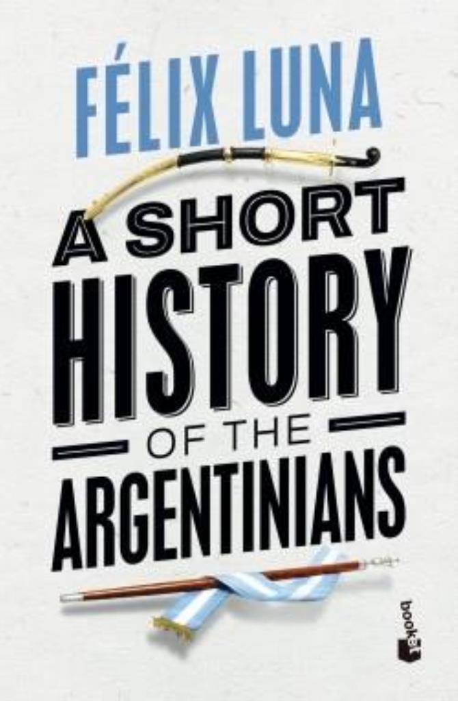 SHORT HISTORY OF THE ARGENTINIANS, A