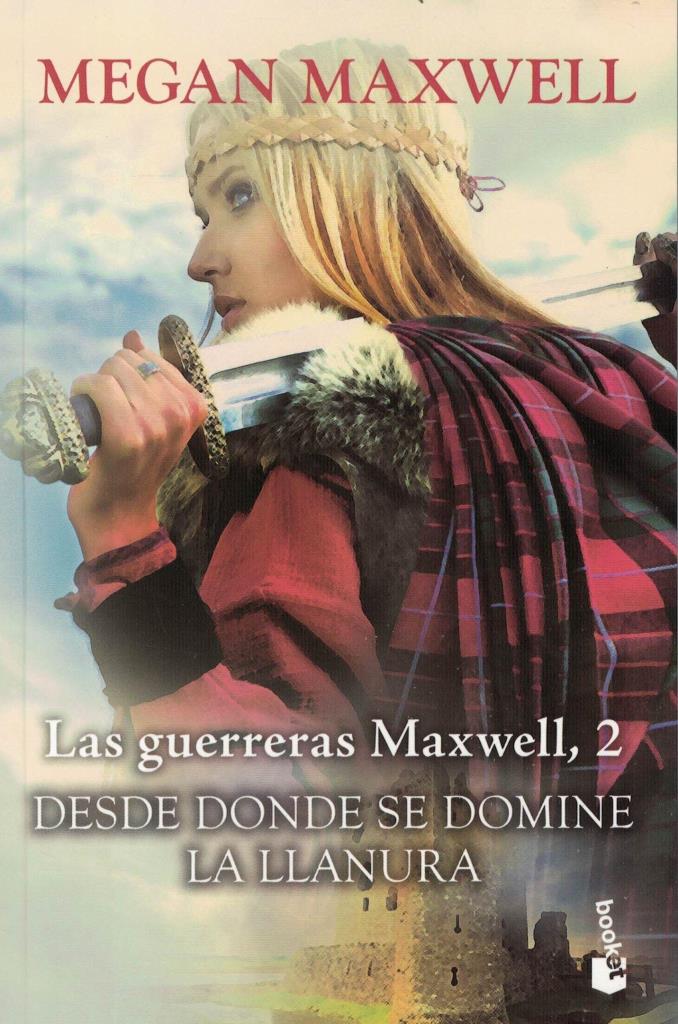 GUERRERAS MAXWELL 2, LAS- DESDE DONDE SE DOMINE LA LLANURA