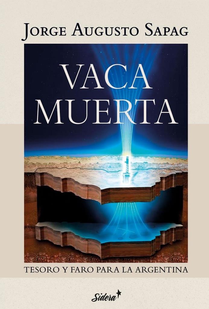 VACA MUERTA- TESORO Y FARO PARA LA ARGENTINA