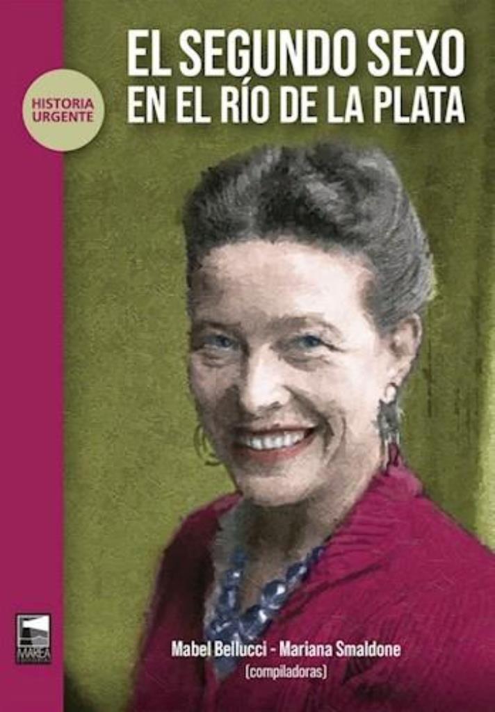 SEGUNDO SEXO EN EL RIO DE LA PLATA- HISTORIA URGENTE