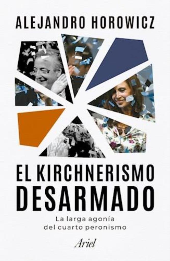 KIRCHNERISMO DESARMADO, EL