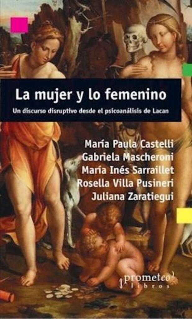 MUJER Y LO FEMENINO, LA. UN DISCURSO DISRUPTIVO DESDE EL PS