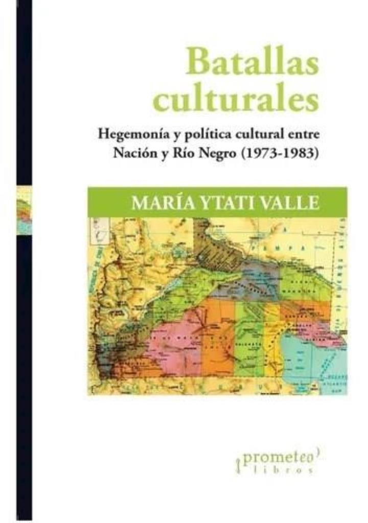 BATALLAS CULTURALES. HEGEMONIA Y POLITICA CULTURAL ENTRE NAC