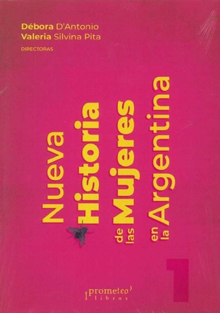 NUEVA HISTORIA DE LAS MUJERES EN LA ARGENTINA VOL 1