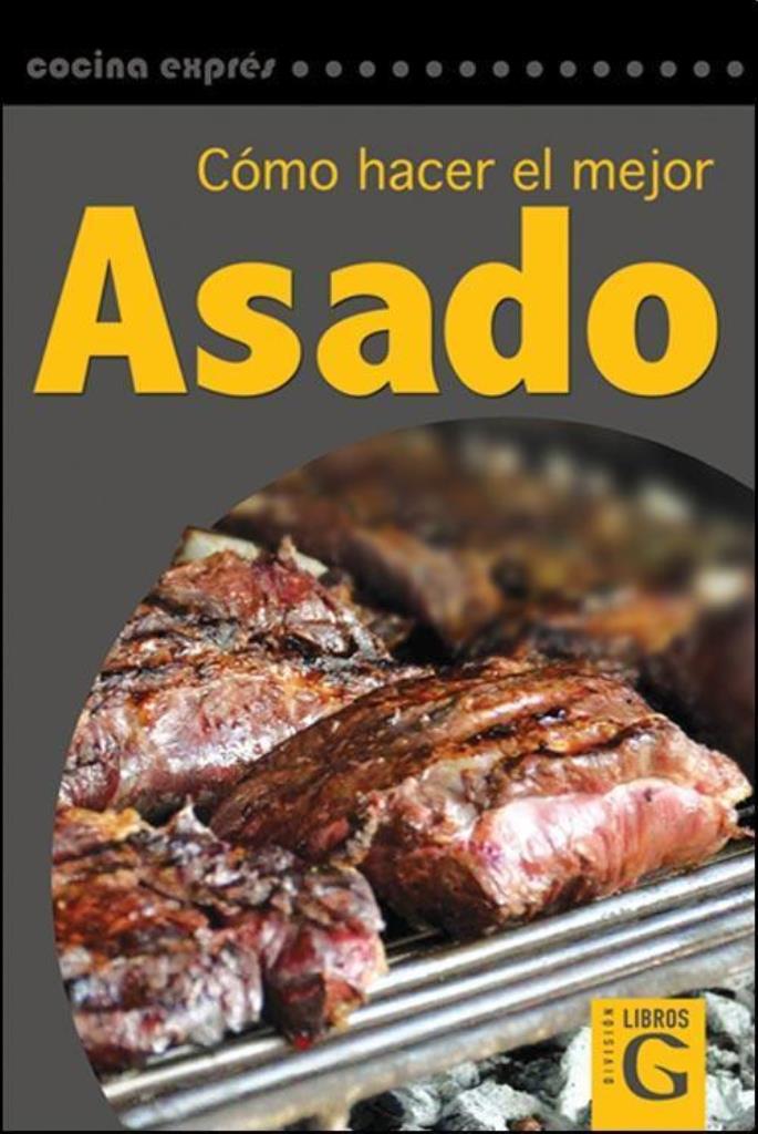 COMO HACER EL MEJOR ASADO