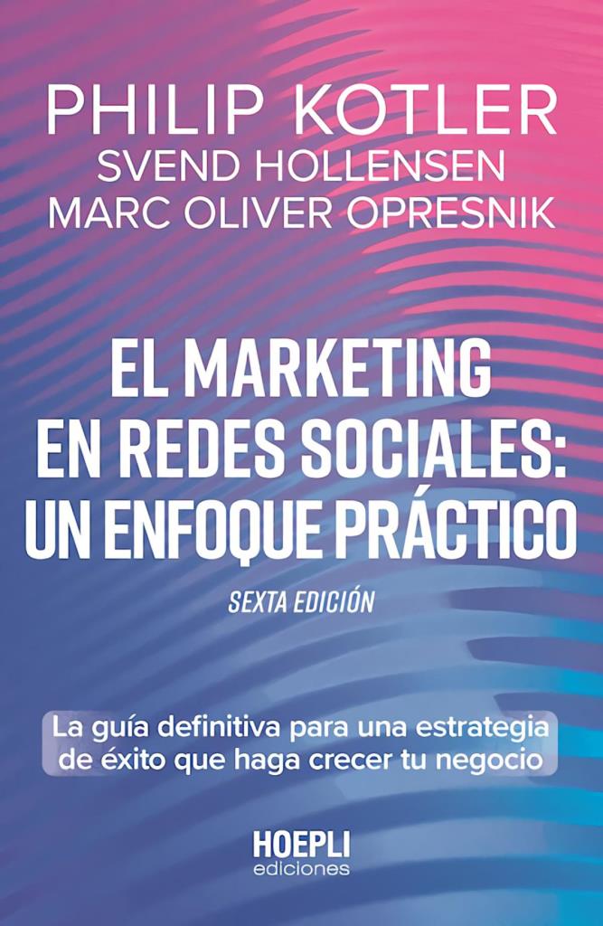 MARKETING EN REDES SOCIALES, EL - UN ENFOQUE PRACTICO