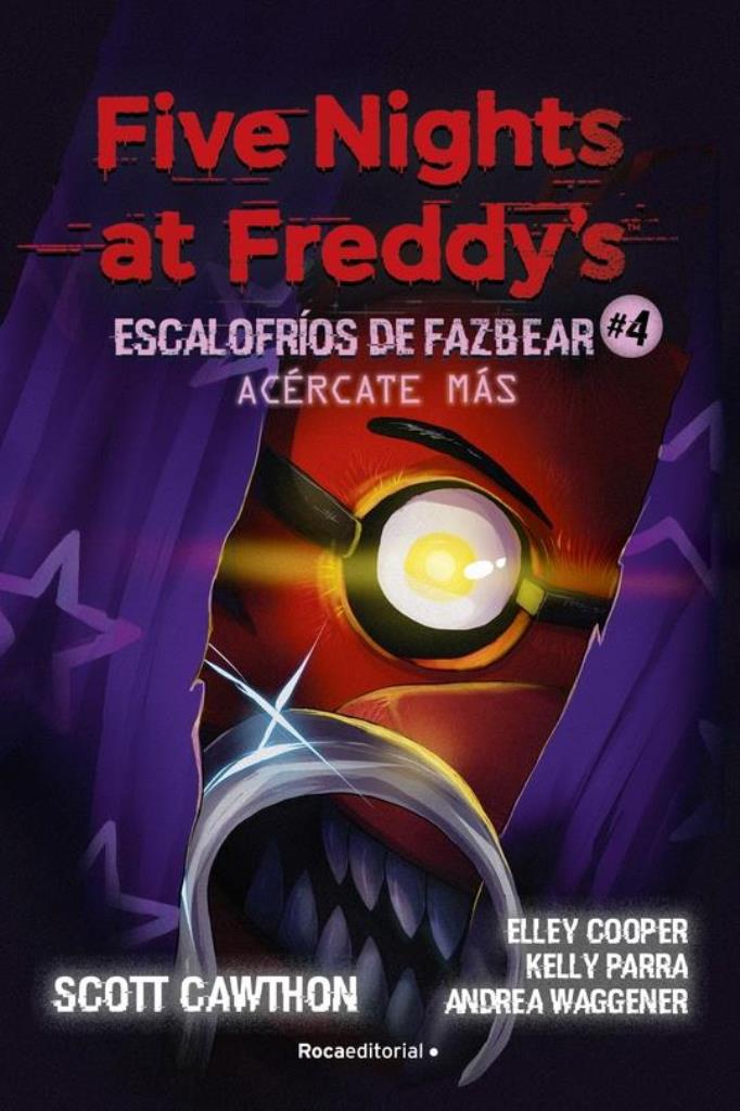 FIVE NIGHTS AT FREDDYS- ESCALOFRIOS DE FAZBEAR 4