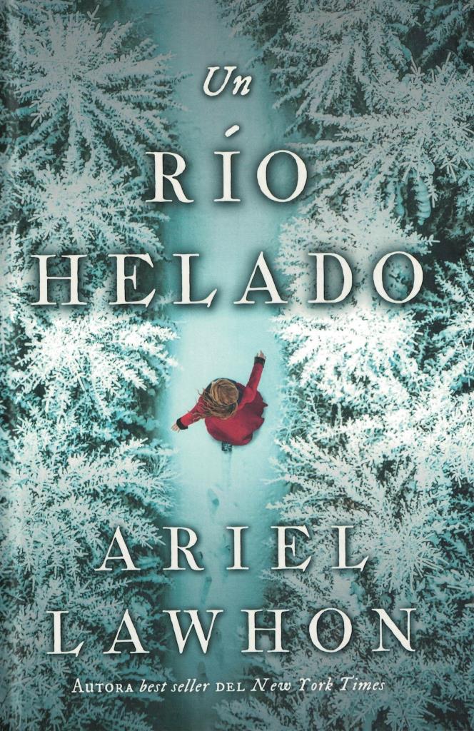 UN RIO HELADO- TAPA DURA