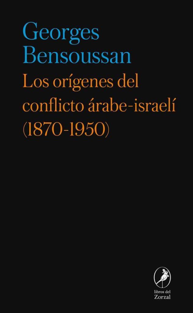 ORIGENES DEL CONFLICTO ARABE ISRAELI (1870-1950), LOS